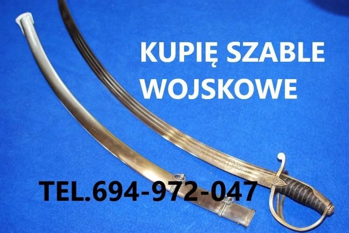 KUPIĘ WOJSKOWE STARE SZABLE,BAGNETY,KORDZIKI,MILITARIA TELEFON 694972047