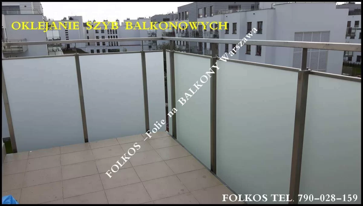 Folie na balkony Warszawa - Oklejanie szklanych balustrad balkonowych - Folie matowe zewnetrzne trwałość około 7 lat -Folie na BALKONY Folkos