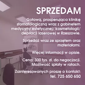 Sprzedam klinikę dentystyczną z gabinetem medycyny estetycznej Rzeszów